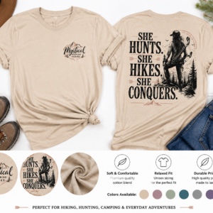 Women’s outdoor graphic t-shirt flat lay product set featuring front and back views of the “She Hunts She Hikes She Conquers” design by Mystical Morning Peaks.